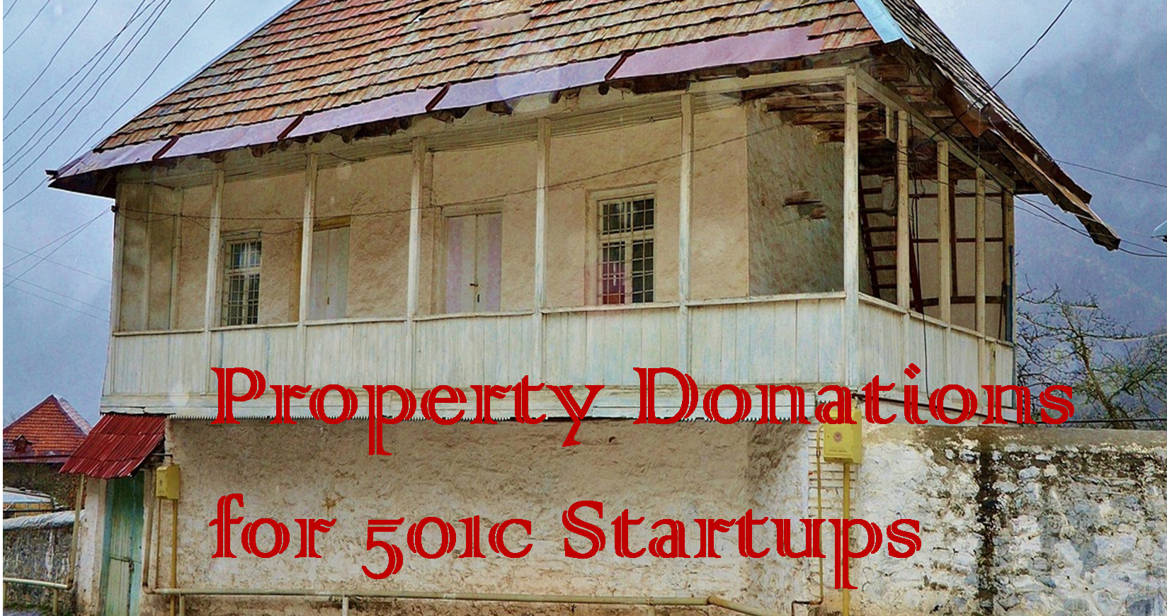 Property Wont Sell? Donate it to a 501c!